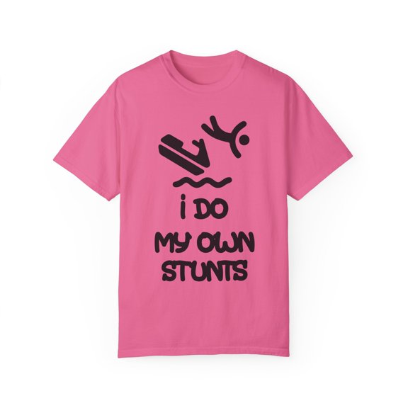 Novelty Doing My Own Stunts Surfing Sayings Gift | Hilarious Surfers Graphic Quotes Men Women Unisex Garment-Dyed T-shirt