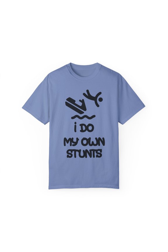 Novelty Doing My Own Stunts Surfing Sayings Gift | Hilarious Surfers Graphic Quotes Men Women Unisex Garment-Dyed T-shirt