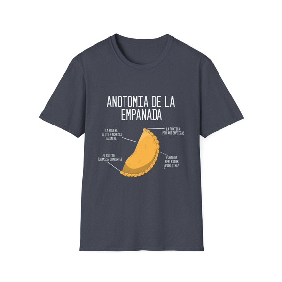 Novelty Empanada Sandwiches Spread Sayings Spanish Cuisine Humorous Breads Lover Foodie Street Food Empadana Unisex Softstyle T-Shirt