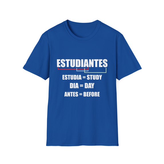 Novelty Estudiantes Study Days Before Sayings Hilarious Spanish Scholars Quote Men Women Unisex Softstyle T-Shirt