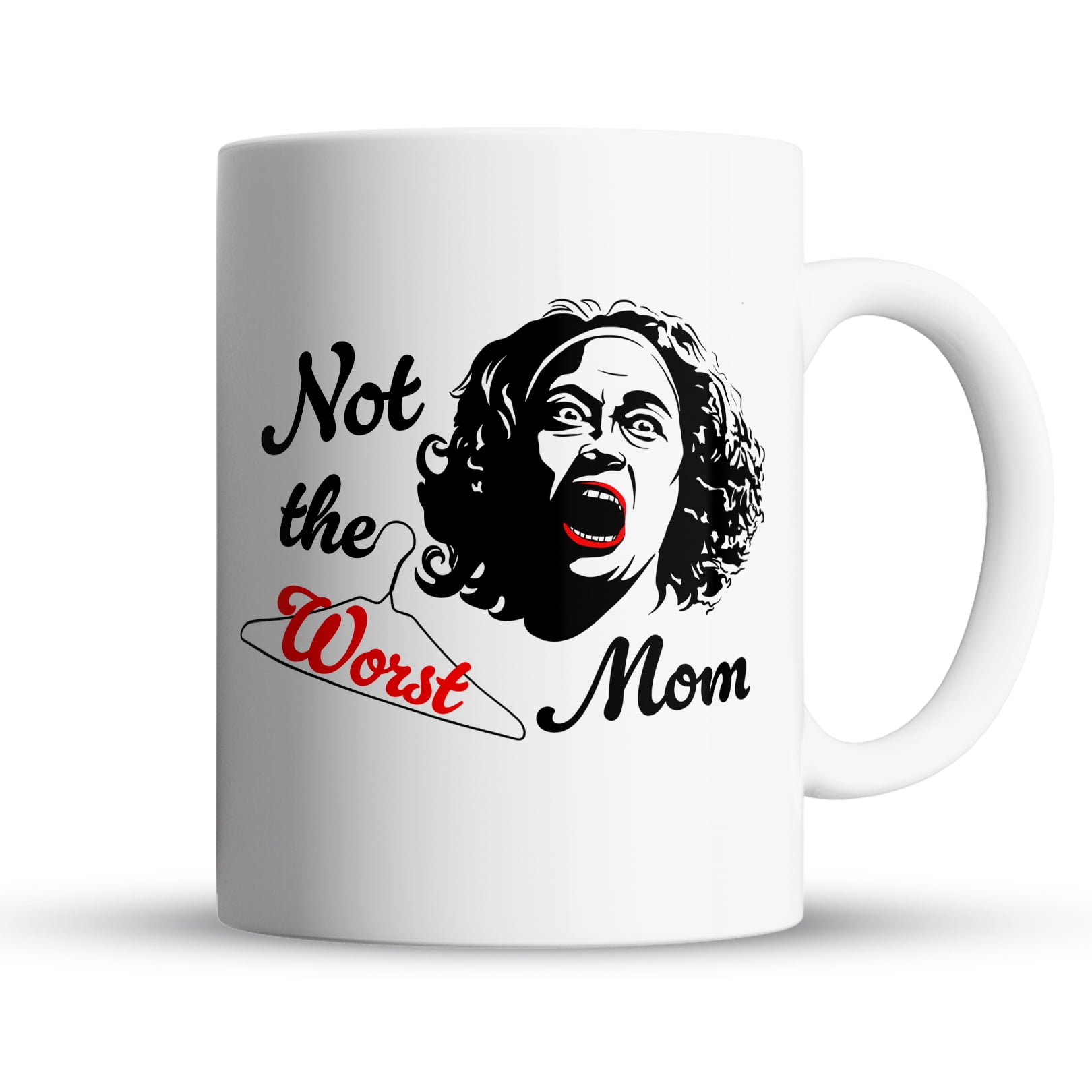 Funny Coffee Mugs  Not the Worst Mom Coffee Mug or Coffee Cup