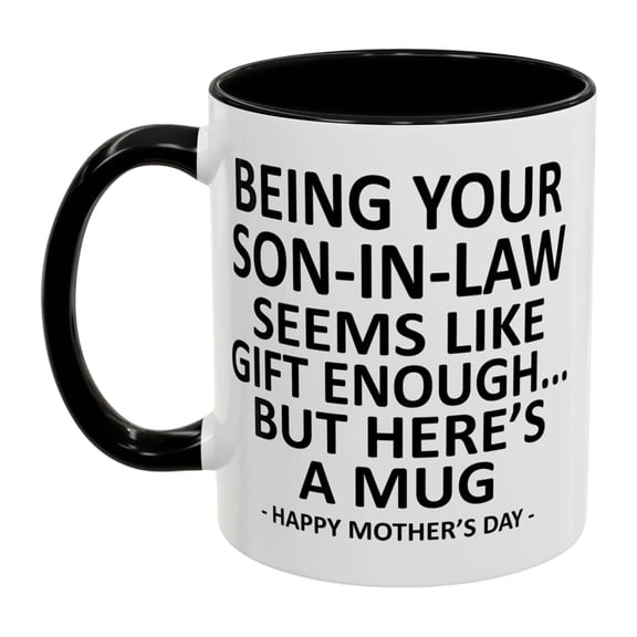 Novelty Gift Coffee Mug 11 oz Funny Son In Law Quote Mug Perfect for All Occasions