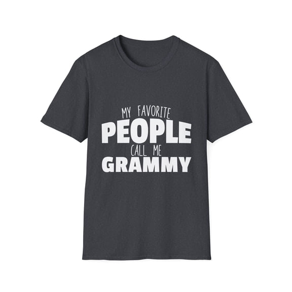 Novelty Grandma Called By Favorite People Sayings Cute Grannies Nicknames Quote Men Women Unisex Softstyle T-Shirt