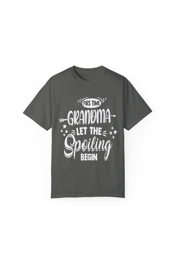 Novelty Grandma Spoiling Nanny Granny idiomatic Expression Hilarious Grannie Granma Nan Gram Dowager Lover  Unisex Garment-Dyed T-shirt