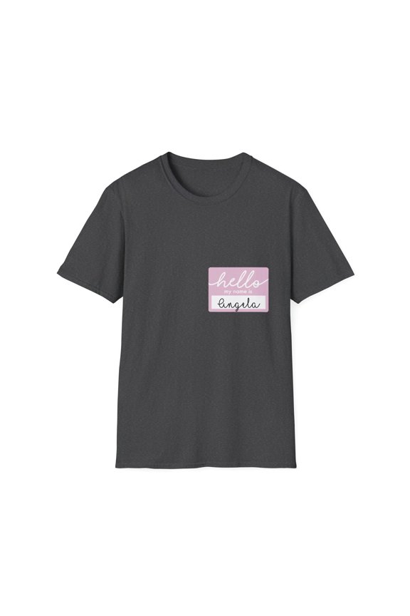Novelty Hello My Name Is Angela Women Wife Tag Nickname Fun Cute Name Tag Angela Grandma Mom Tag Funny Daughter Unisex Softstyle T-Shirt