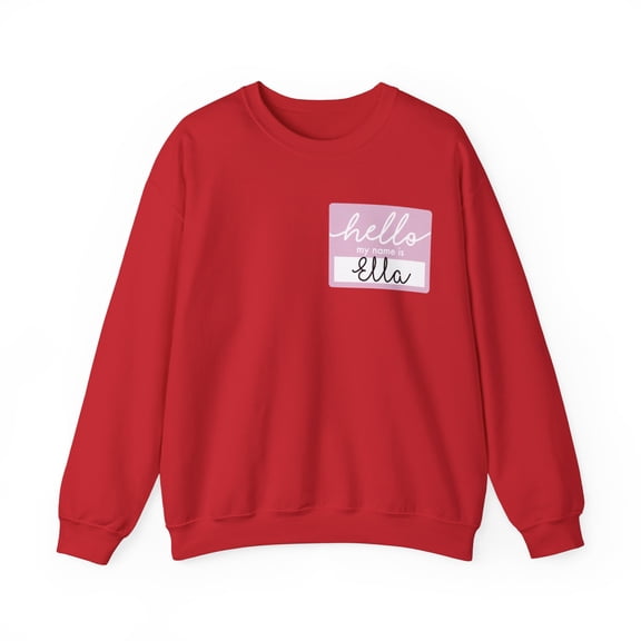 Novelty Hello My Name Is Ella Women Wife Tag Nickna Gildan 18000 Sweatshirt