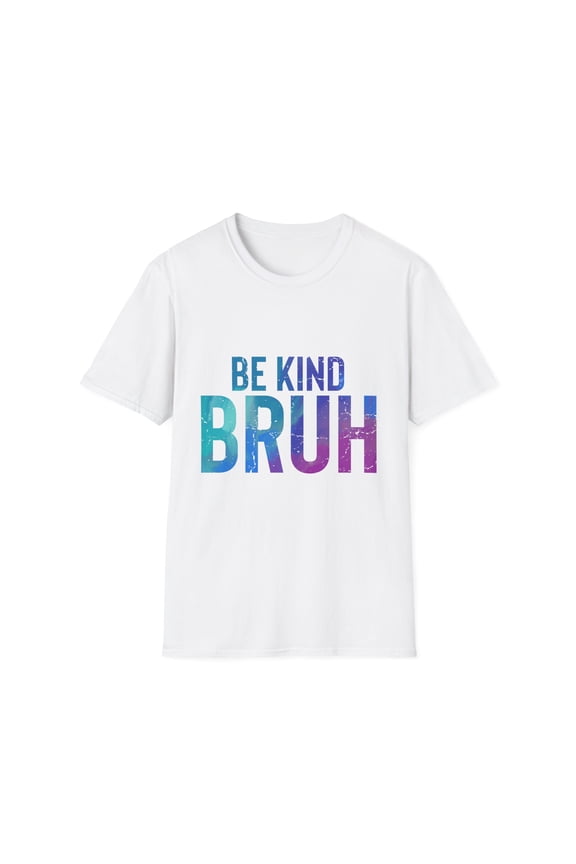 Novelty Kindliness Goodwill Manners Gentleness Sayings Humorous Attitude Righteous Respect Morality Virtue Unisex Softstyle T-Shirt