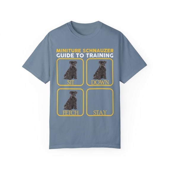 Novelty Miniature Schnauzer Training Tips Gifts | Funny Dog Obedience Graphic Pun Men Women Unisex Garment-Dyed T-shirt