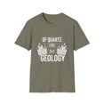 thumbnail image 1 of Novelty Of Quartz Geology Mineral Collector Pun Sayings Hilarious Lands Rocks Scientists Hypsography Lover Unisex Softstyle T-Shirt, 1 of 4