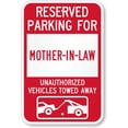 thumbnail image 1 of Novelty Parking Lot Sign: Reserved Parking For Mother-In-Law Unauthorized Vehicles Towed Away (With Tow Away Graphic) Man Cave Garage Shop Bar Restaurant Home Decor Metal Sign, 12" x 8", 1 of 4
