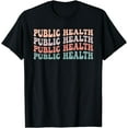 thumbnail image 1 of Novelty Public Health Life Appreciation Public Health Groovy T-Shirt, 1 of 4