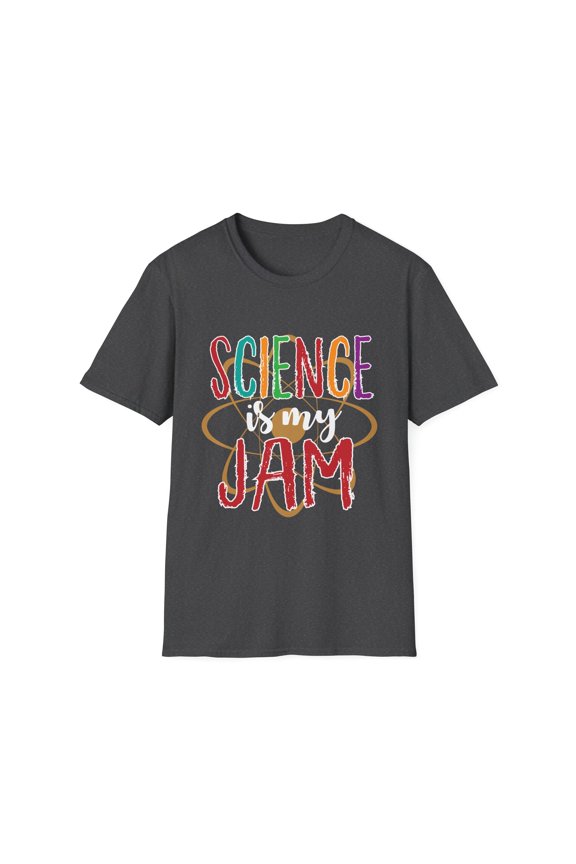Novelty Scientist Physics Students Gift Vintage Funny Science Jam Teacher Geeks Men Women Unisex Softstyle T-Shirt
