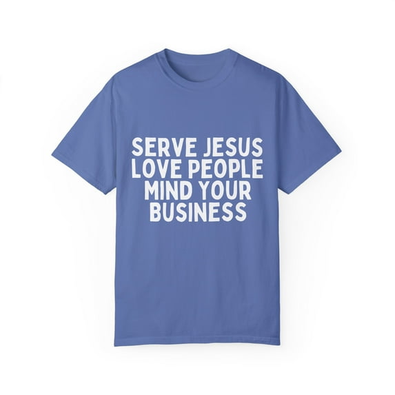 Novelty Serving Churchmates Sarcastic Introverts Sayings Funny Christians Sarcasm Mockery Statements Gags Unisex Garment-Dyed T-shirt