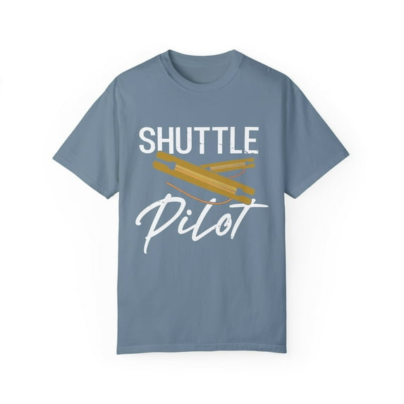 Novelty Shuttle Pilot Sew Quilt Patching Patchworking Needlework Humorous Stitches Tailors Sewing Repairing Knitter Unisex Garment-Dyed T-shirt