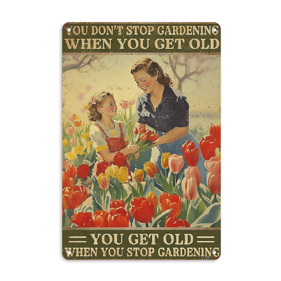 Novelty Sign, Tin Sign You Don'T Stop Gardening When You Get Old When You Stop Gardening Metal Signs Funny Wall Decor for Office Yard Fence Home Cafe 12×8 Inch Wall Decor For Home Kitchen Bathroom Far