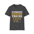 thumbnail image 1 of Novelty Stubborn Dog Training Tricks Graphic Gift | Hilarious German Shorthaired Gag Men Women Unisex Softstyle T-Shirt, 1 of 4