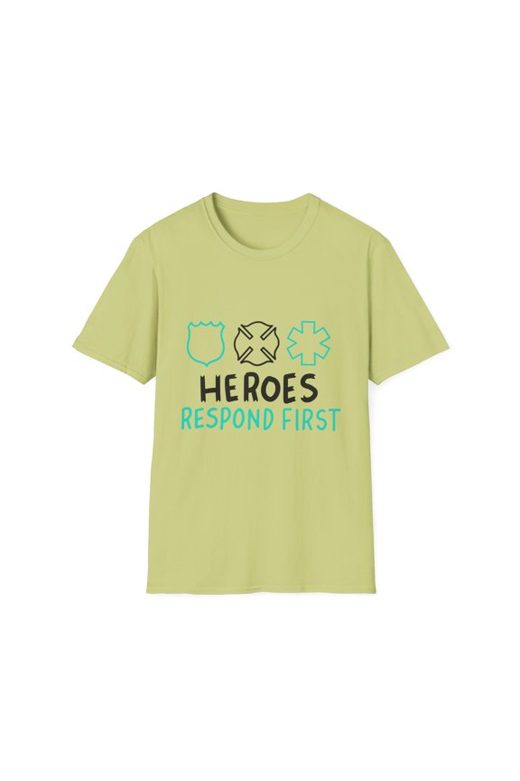 Novelty Support Dad Firefighter Husband Father Son Motivational Saying Heroes Respond First Emergency Women Men Unisex Softstyle T-Shirt
