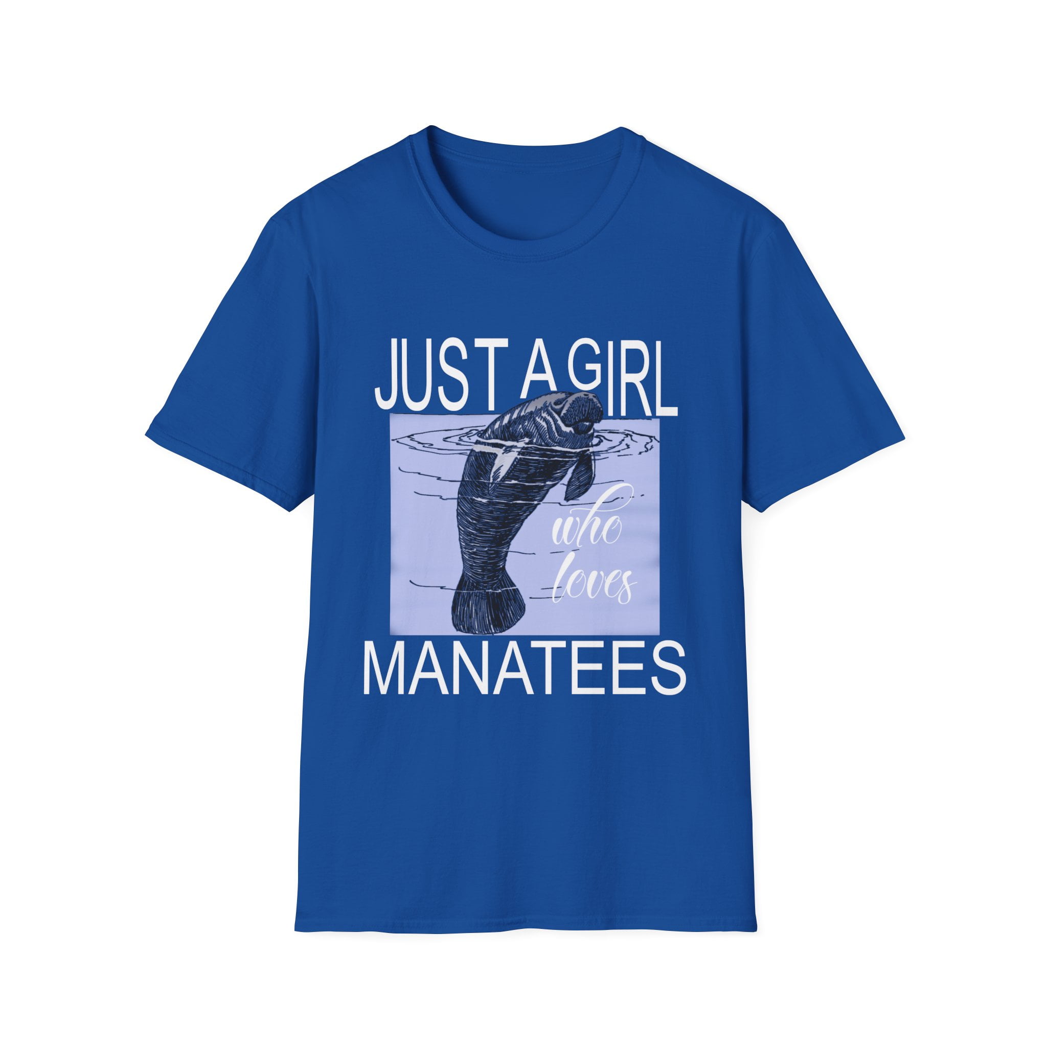 Just A Girl Who Loves Manatees Funny Manatees Gift Shirt Just A Girl Who Loves Manatees Funny Manatees Gift Shirt