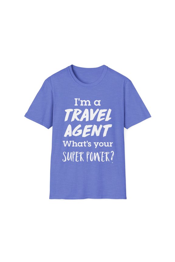 Novelty Tour Package Airline Staff Gift | What's Your Super Power? Trip Advisor Men Women Unisex Softstyle T-Shirt