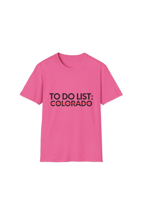 Novelty Vacation To Do List Colorado US Travel Tourism Fun Funny Sarcasm Hilarious Novelty Husband Men Women Unisex Softstyle T-Shirt
