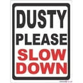 thumbnail image 1 of Novelty Warning Metal Tin Sign Dusty Please Slow Down Help Keep Dust Level Low On Dirt Roads Sign Outdoor Security Farm Yard Warning Decoratives Metal Aluminum Sign 8 X 12 INCH, 1 of 4