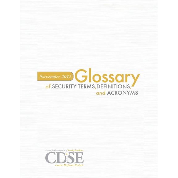November 2012 : Glossary of Security Terms, Definitions and Acronyms (Paperback)