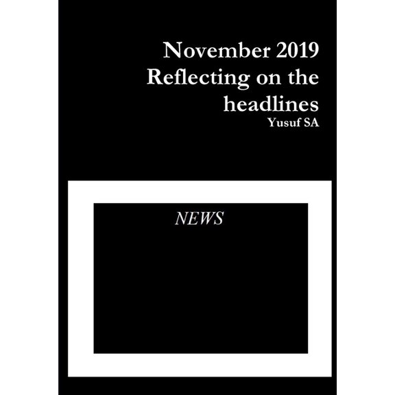 November 2019 Reflecting on the headlines, (Paperback)