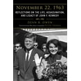thumbnail image 1 of November 22, 1963 : Reflections on the Life, Assassination, and Legacy of John F. Kennedy (Paperback), 1 of 2