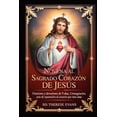 thumbnail image 1 of Novena Al Sagrado Corazón de Jesús: Oraciones y devociones de 9 días, Consagración, Acto de Reparación al Corazón que Má, (Paperback), 1 of 1