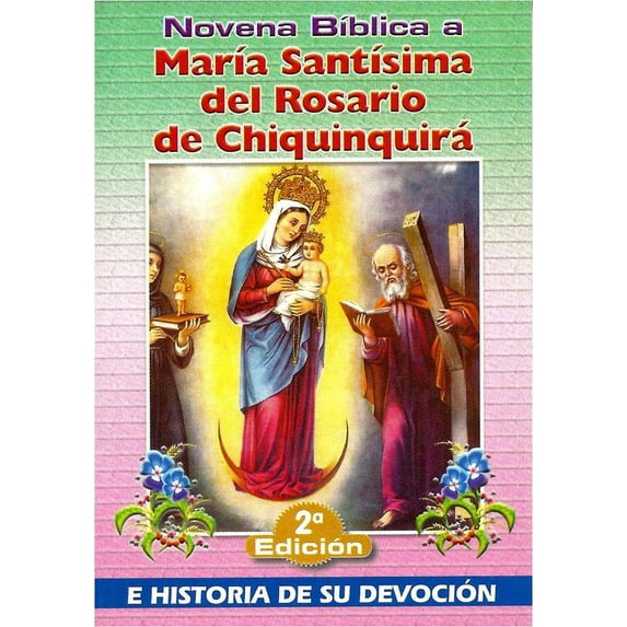 Novena BÃblica a MarÃa SantÃsima Del Rosario De Chiquinquirá e Historia De Su Devoción