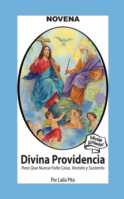 Corazon Renovado EdiciÃ³n EstÃ¡ndar Novena De La Divina Providencia Para Pedirle Que Nunca Falte Casa, Vestido Y Sustento: EdiciÃ³n EstÃ¡ndar, (Paperback)
