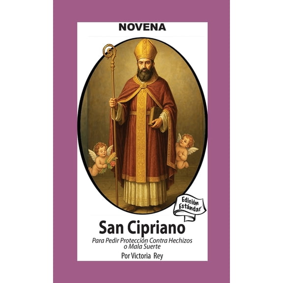 Corazon Renovado Edicin Estndar Novena De San Cipriano Para Proteccin contra Hechizos o Mala Suerte, (Paperback)