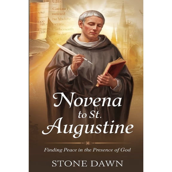 Novena to St. Augustine: Finding Peace In The Presence Of God, (Paperback)