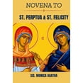 thumbnail image 1 of Novena to St. Perpetua & St. Felicity, (Paperback), 1 of 1