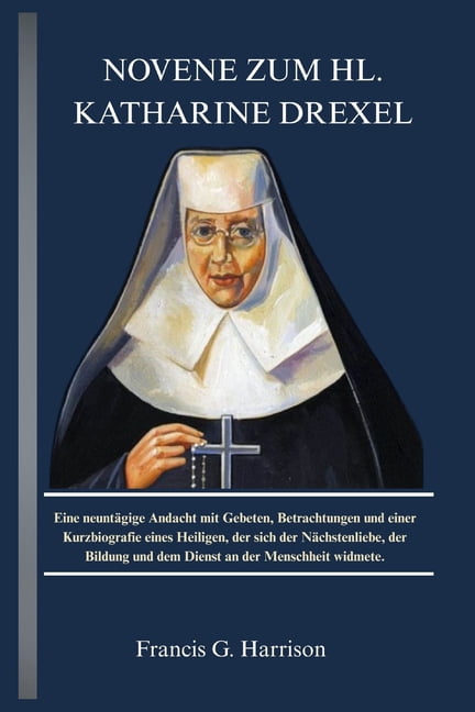 Novene Zum Hl. Katharine Drexel, (Paperback)
