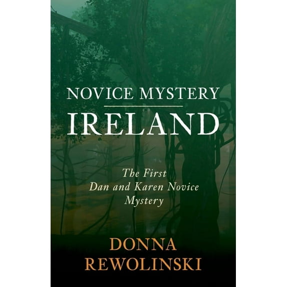 Novice Mystery - Ireland: The First Dan and Karen Novice Mystery, (Paperback)