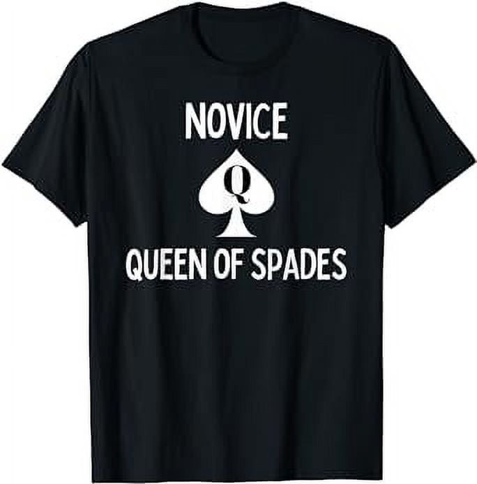 Novice Queen of Spades - QOS clothing T-Shirt - Walmart.com