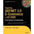 thumbnail image 1 of Pre-Owned Beginning ASP.NET 2.0 E-Commerce in C# 2005: From Novice to Professional (Paperback) 1590594681 9781590594681, 1 of 1