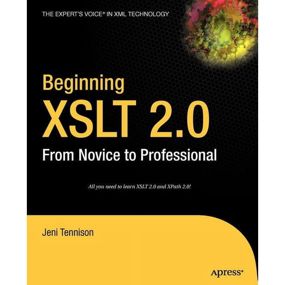 Novice to Professional: Beginning XSLT 2.0: From Novice to Professional (Paperback)