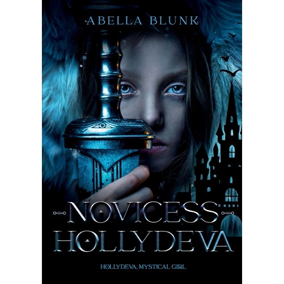 Novicess Hollydeva: Hollydeva, Mystical Girl 1, (Paperback)