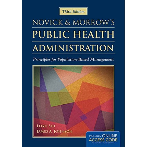 Pre-Owned Novick & Morrow's Public Health Administration: Principles for Population-Based Management (Hardcover) 1449657419 9781449657413