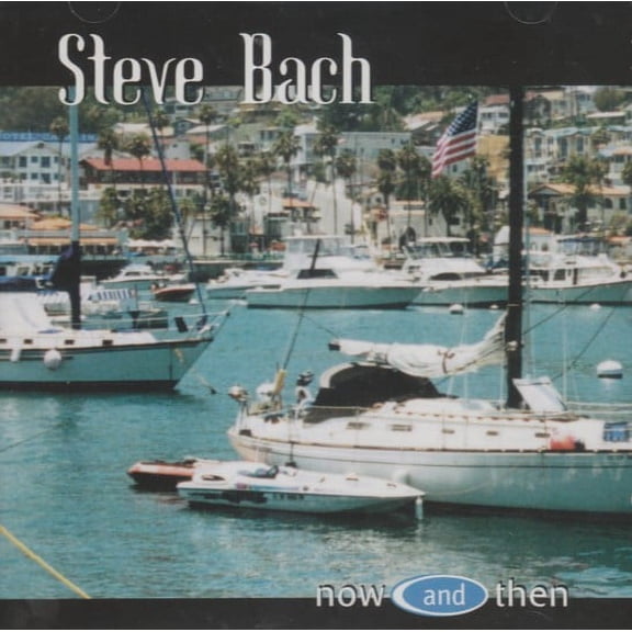 Now & Then (CD) by Steve Bach