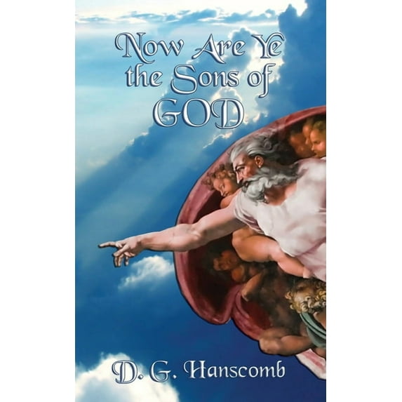 Now Are Ye the Sons of God, (Paperback)