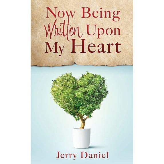 Now Being Written Upon My Heart, (Paperback)