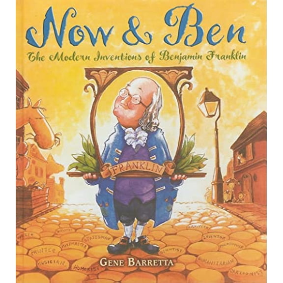 Pre-Owned Now & Ben: The Modern Inventions of Benjamin Franklin by Gene Barretta (Library Binding), Children's Books, English