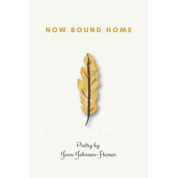 Now Bound Home, (Paperback)