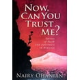 thumbnail image 1 of Pre-Owned Now, Can You Trust Me? Stories of Faith and Adventure in Armenia (Paperback) 0979886503 9780979886508, 1 of 1