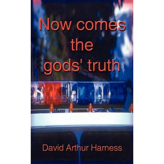 Now Comes the Gods' Truth: A Fictional Encounter, (Paperback)