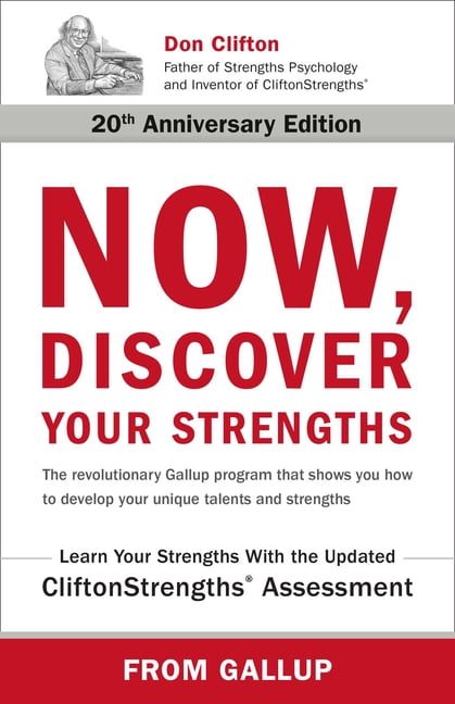 GALLUP; PH D DONALD O CLIFTON Now, Discover Your Strengths: The Revolutionary Gallup Program That Shows You How to Develop Your Unique Talents and Str, (Hardcover)