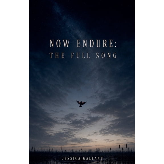 Now Endure: The Full Song, (Paperback)